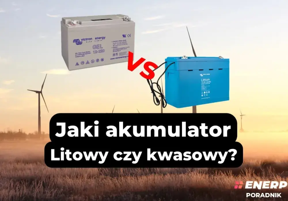Akumulator do fotowoltaiki - Jaki wybrać? Poradnik
