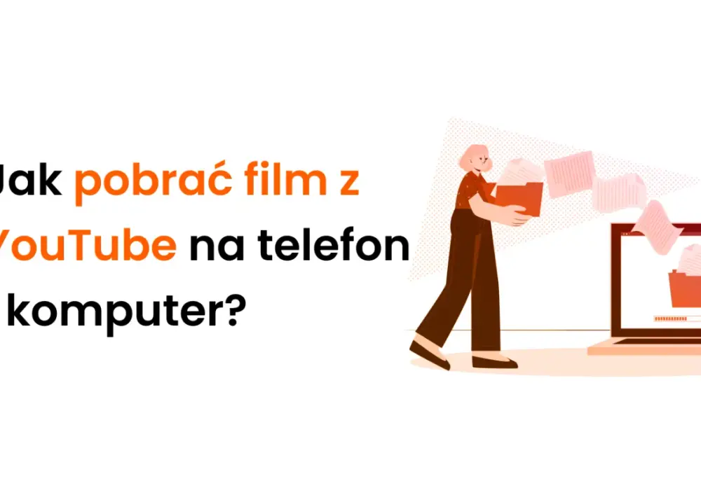 Jak pobrać film z YouTube - Oficjalne i bezpieczne metody
