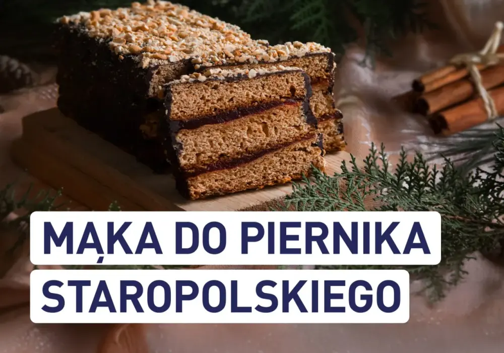 Jaka mąka do piernika? Wybierz idealną dla smaku i tekstury