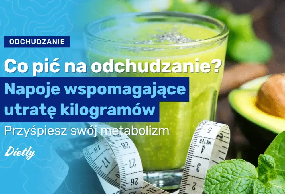 Jak skutecznie wspomóc odchudzanie? Sprawdź najlepsze metody i porady