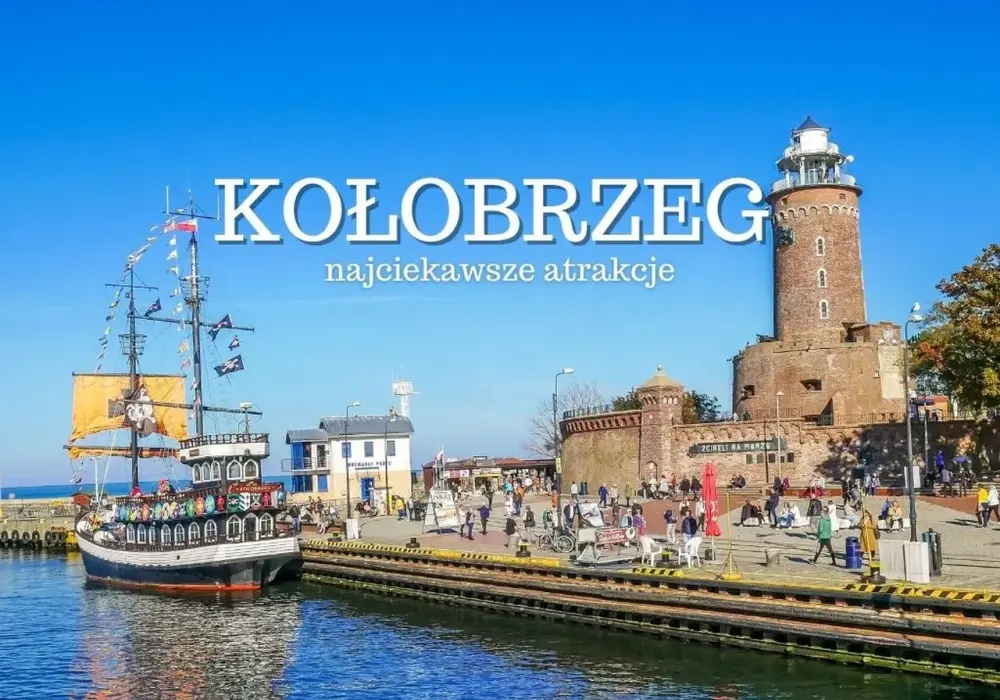 Kołobrzeg: Atrakcje, Plan Weekendowy i Praktyczne Wskazówki