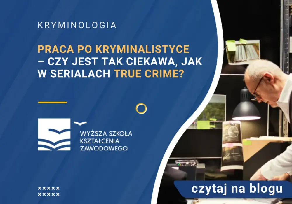 Co po studiach kryminalistycznych? Praca, zarobki i możliwości kariery