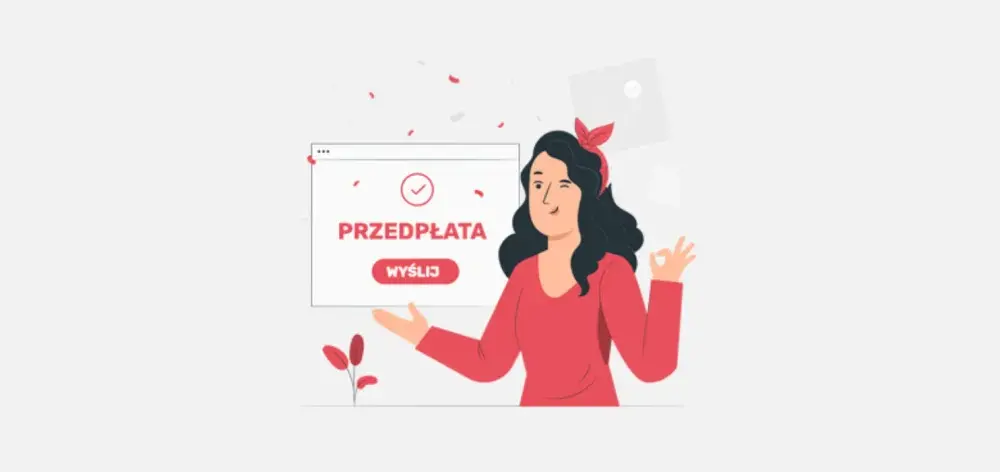 Co to jest przedpłata - wszystko, co musisz wiedzieć