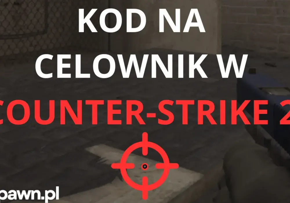 Jak zrobić celownik do CS2 - proste triki i najlepsze ustawienia