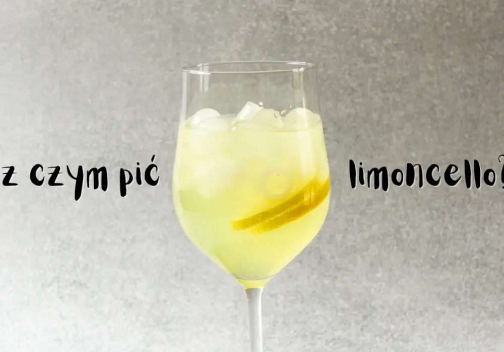 Jak pić Limoncello? Sekret smaku i idealne serwowanie