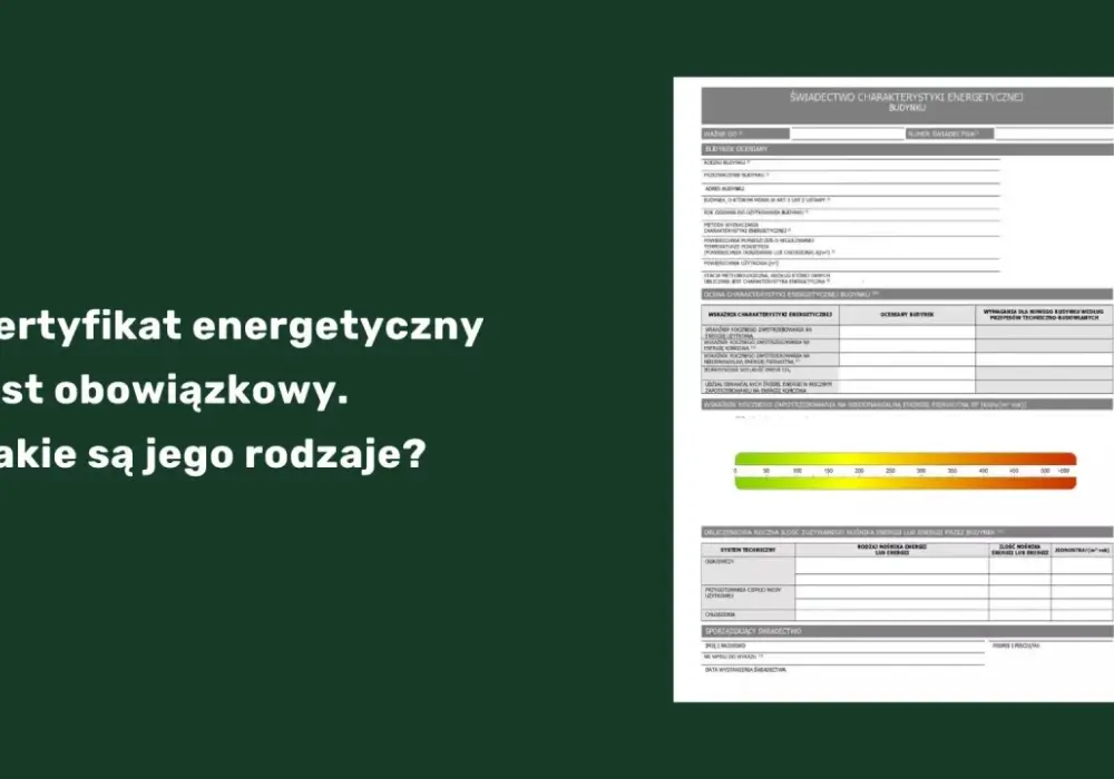 Certyfikat energetyczny - Jak czytać i unikać wysokich rachunków?