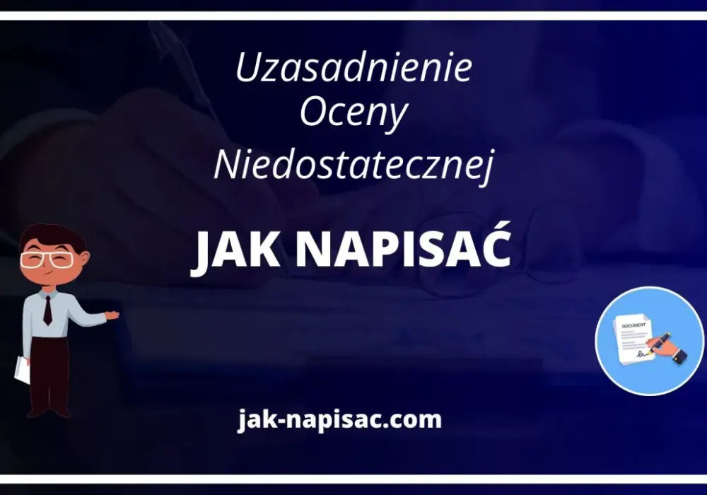Uzasadnienie oceny niedostatecznej - Jak pisać, by pomóc uczniowi?