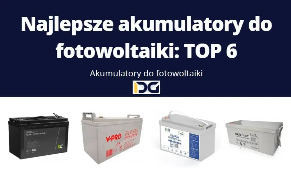 Baterie do paneli słonecznych: kluczowe informacje i parametry