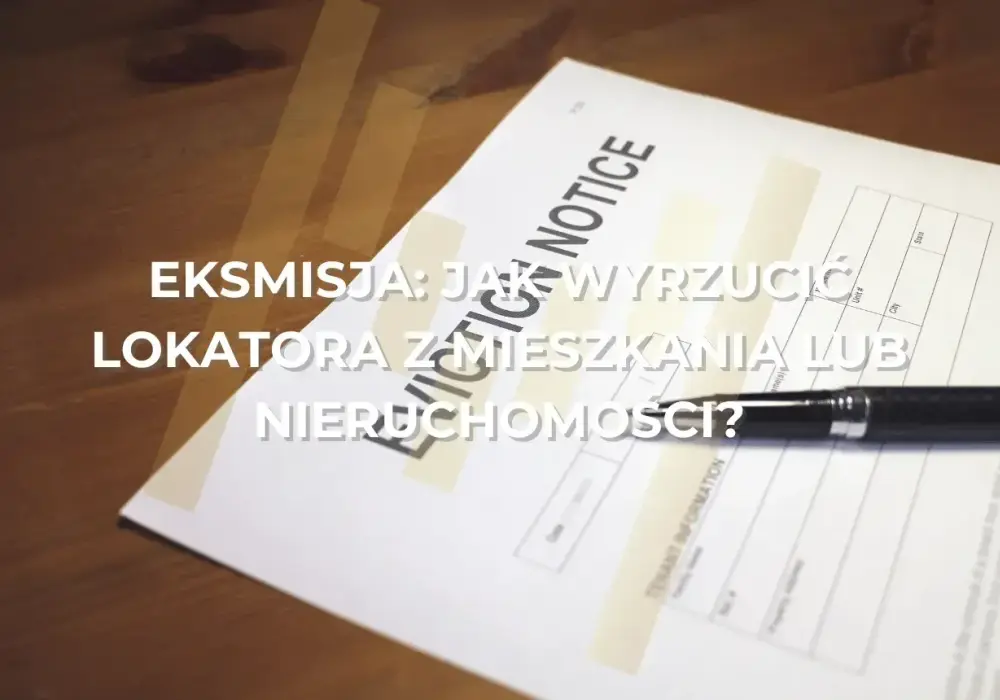 Eksmisja krok po kroku - kiedy można odzyskać mieszkanie?