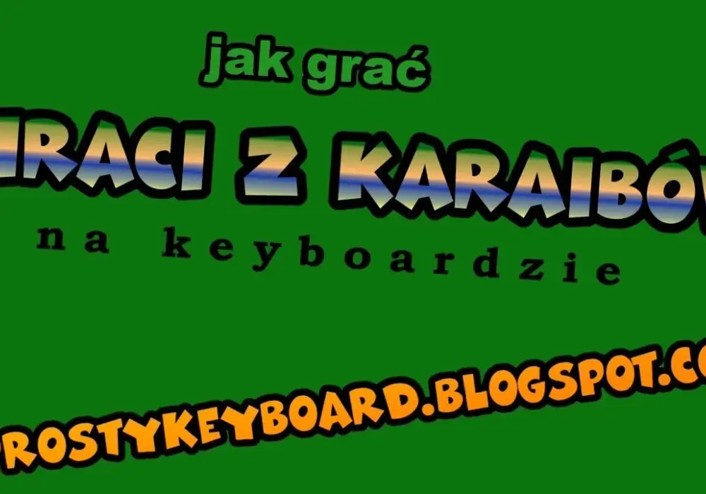 Jak zagrać na pianinie piraci z Karaibów - nauka utworów łatwo i szybko