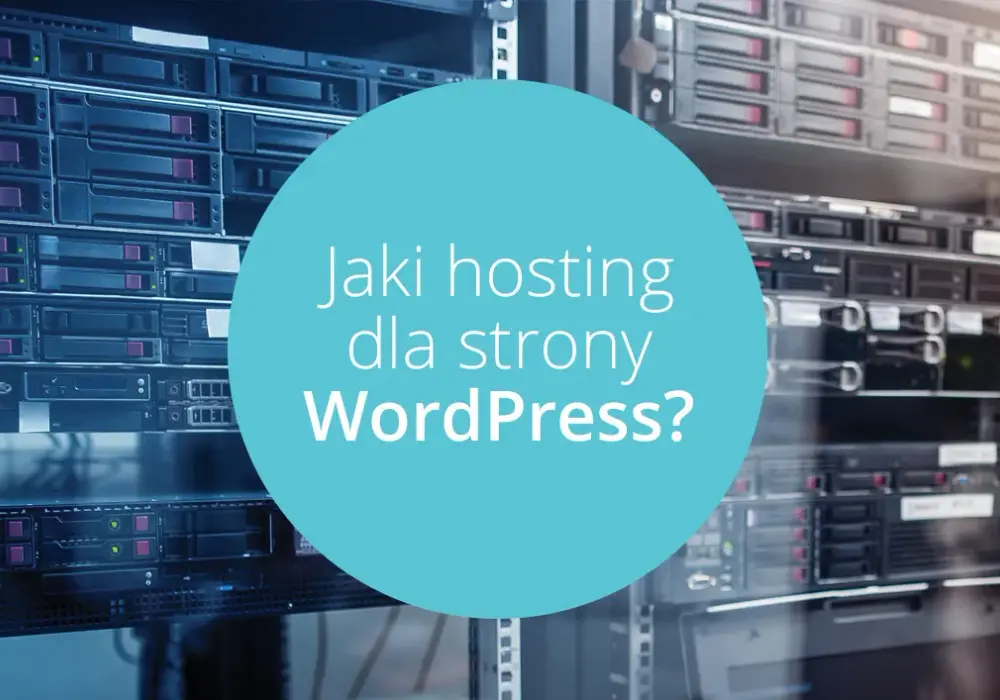 Jaki hosting pod wordpress wybrać? porównanie, ranking i praktyczne porady