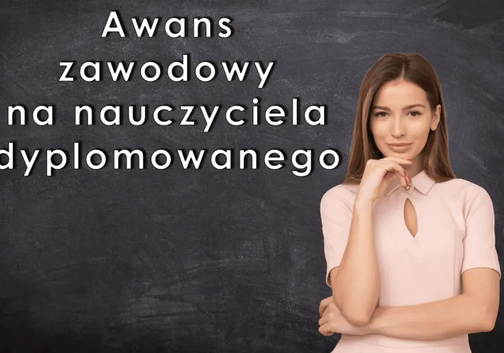 Awans na nauczyciela dyplomowanego: Ile trwa proces i jak zacząć?