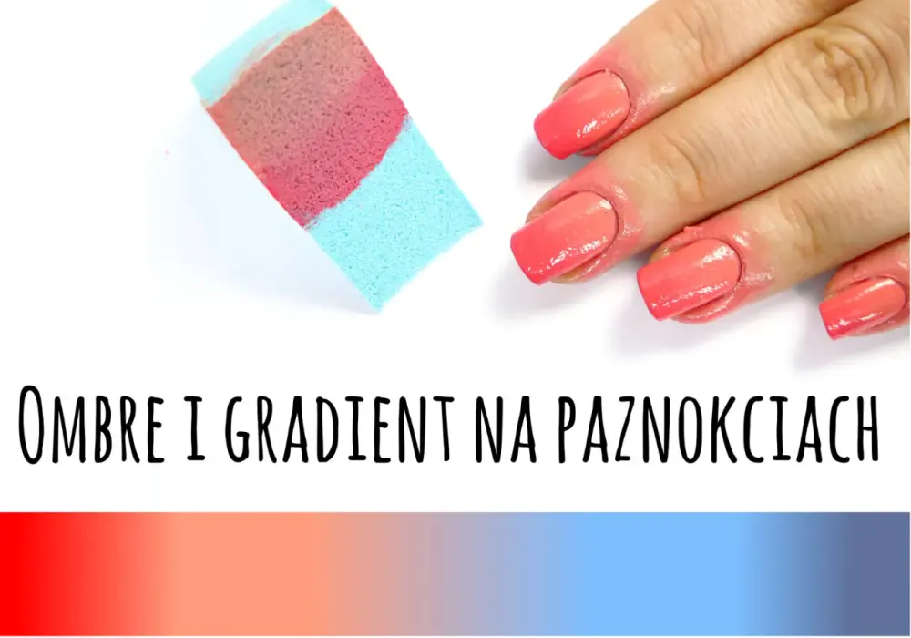 Paznokcie ombre krok po kroku: poradnik, inspiracje i triki
