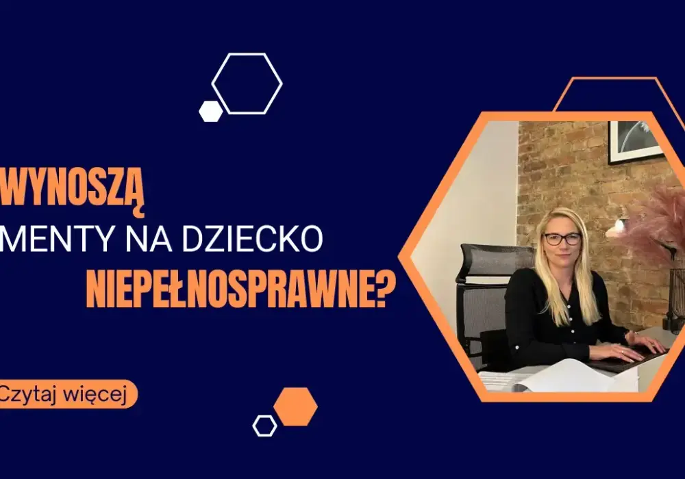 Ile wynoszą alimenty na dziecko niepełnosprawne? Zobacz, co musisz wiedzieć