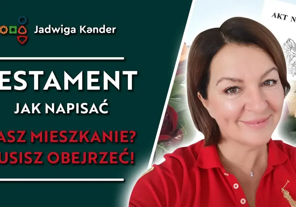 Jak zapisać mieszkanie w testamencie wzór - uniknij błędów prawnych