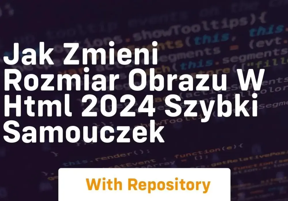Jak zmienić rozmiar zdjęcia w HTML i uniknąć typowych błędów