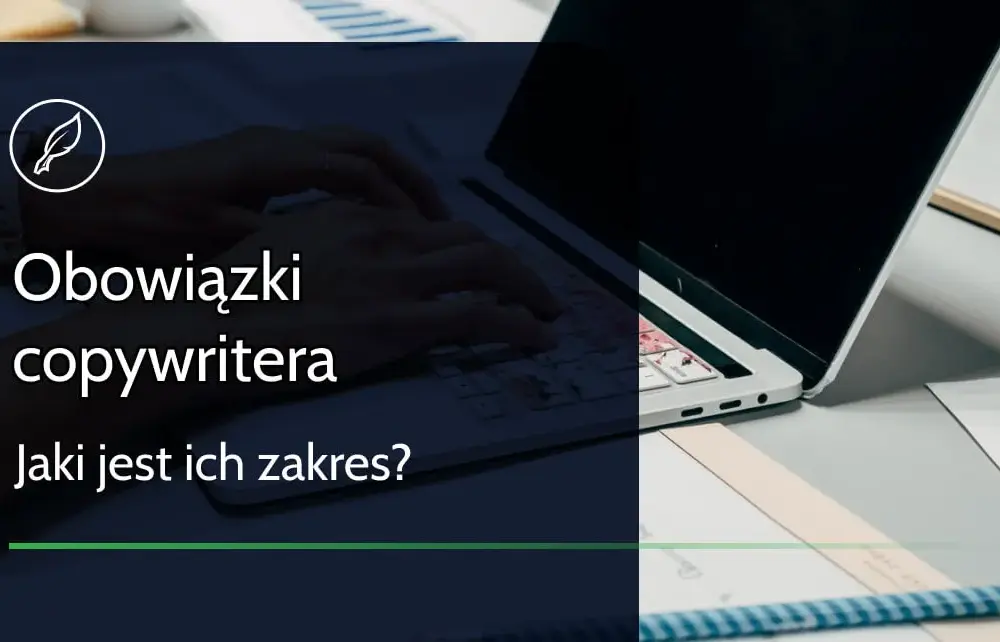 Content writer co to jest i jakie ma kluczowe obowiązki w marketingu