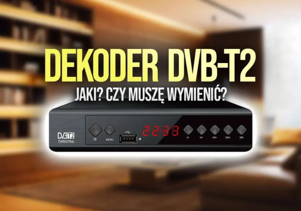 Dekoder DVB-T2: Cena, funkcje. Jak wybrać idealny dla siebie?