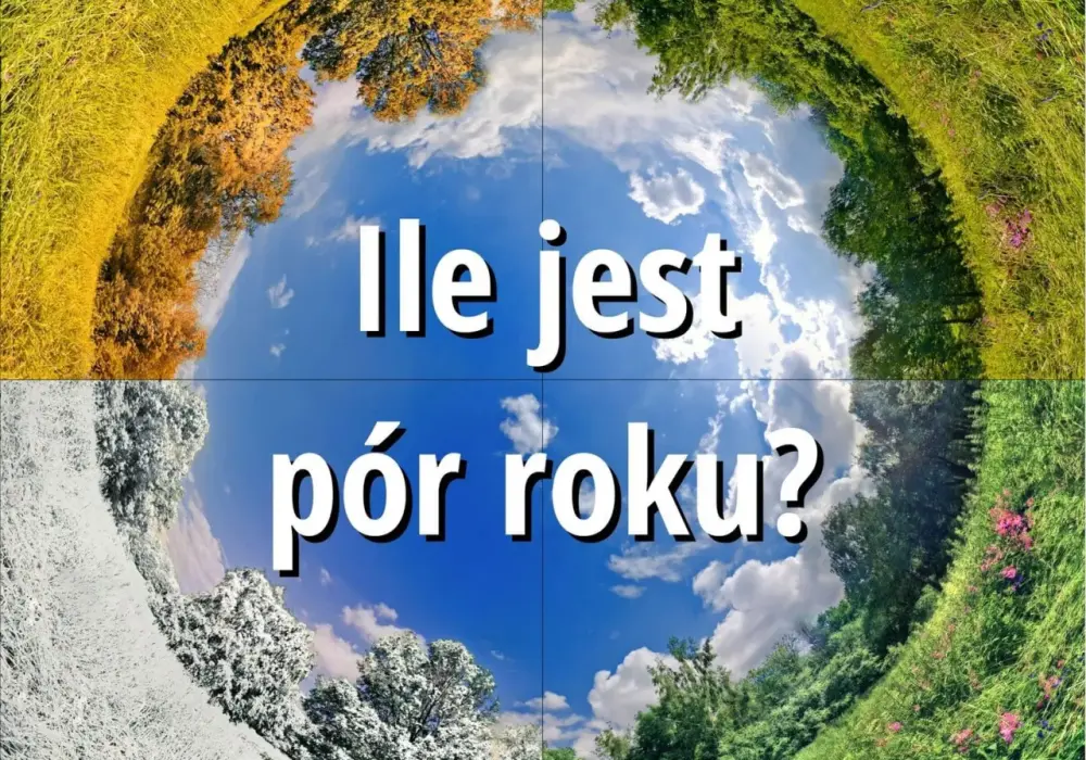 Termiczne pory roku w Polsce - Dlaczego wyróżniamy ich aż sześć?