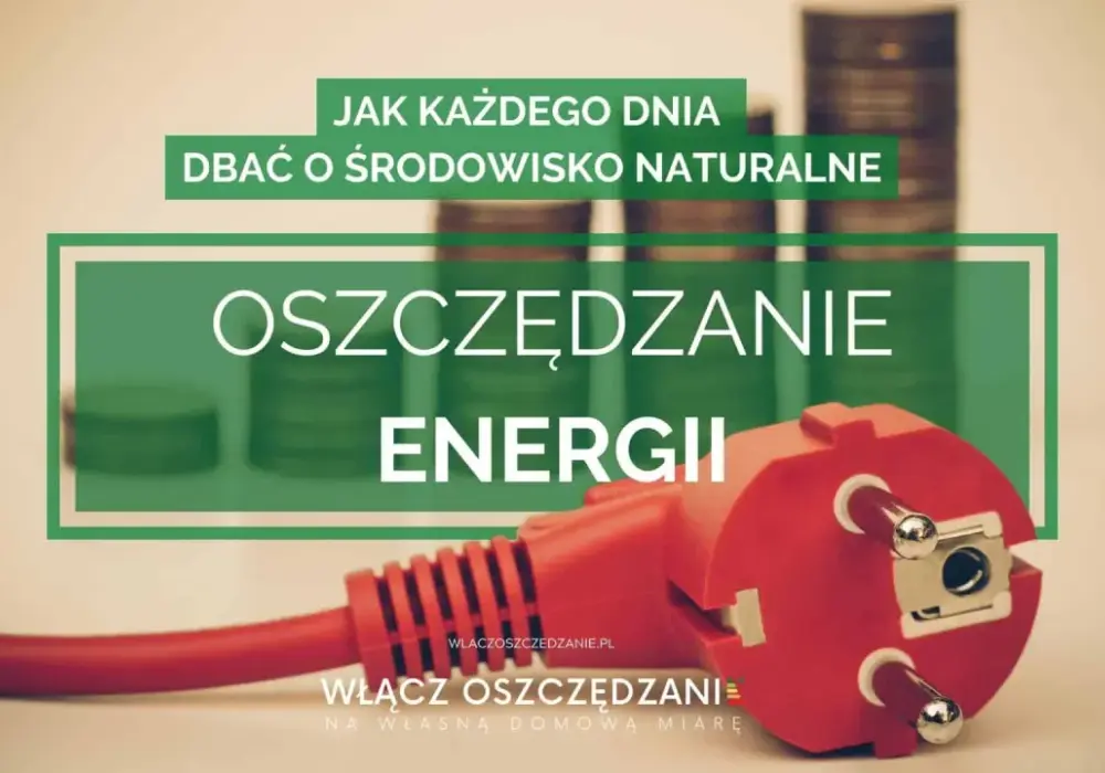 Oszczędzanie prądu - Praktyczne porady na niższe rachunki