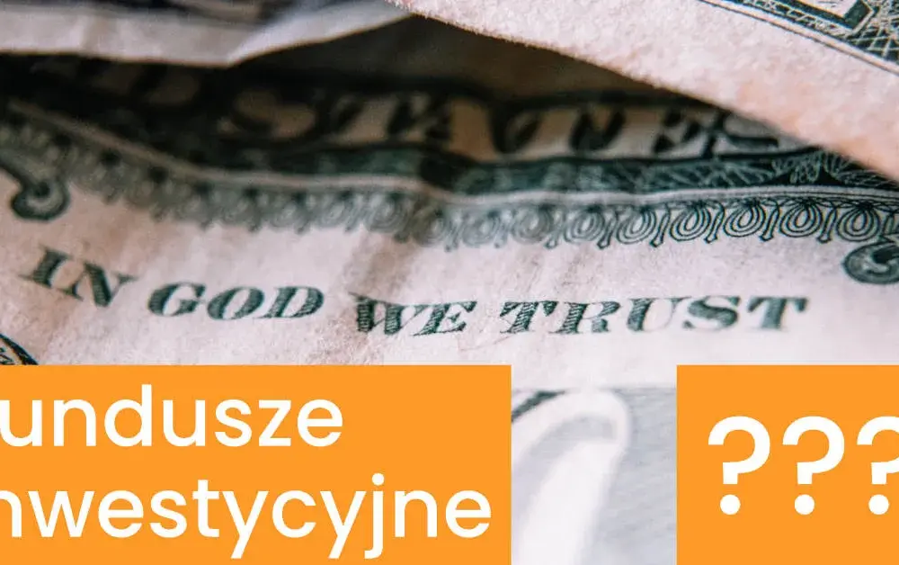 Jak skutecznie zarabiać na inwestycjach w fundusze inwestycyjne - sprawdzone strategie i porady