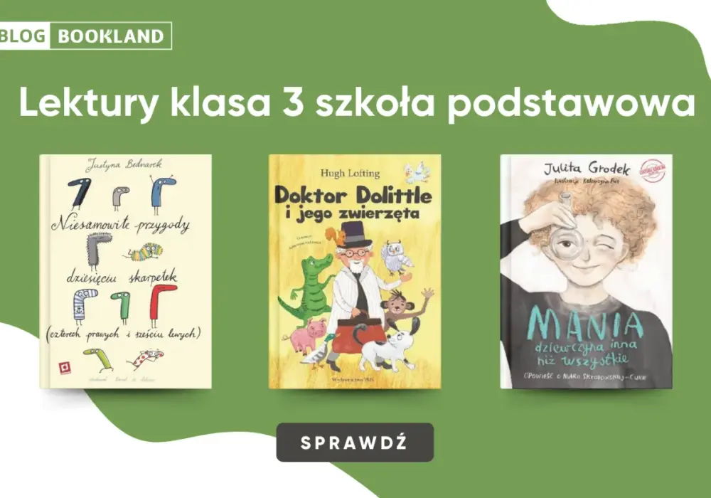 Lektury klasa 3 - aktualna lista i sposób na czytanie bez stresu