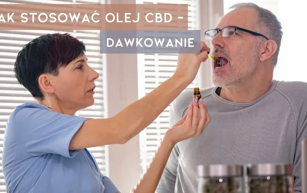 Jak stosować olejek konopny - skuteczne metody i dawkowanie bez skutków ubocznych