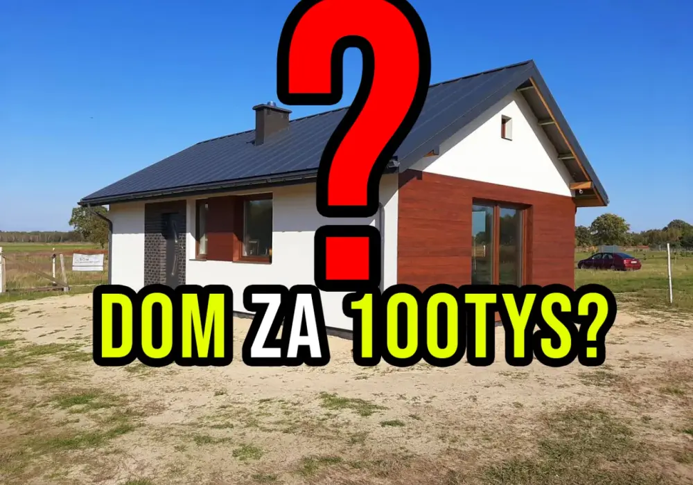 Czy dom za 100 tys to realny cel? Poznaj możliwości i wyzwania