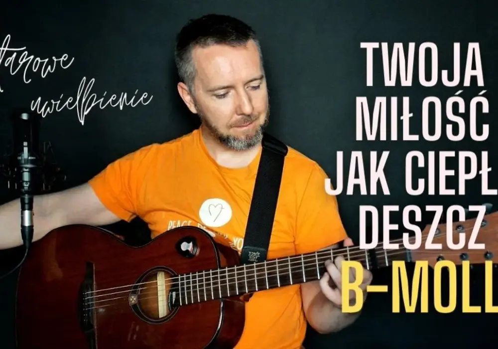 Akordy do Twoja miłość jak ciepły deszcz – naucz się grać łatwo