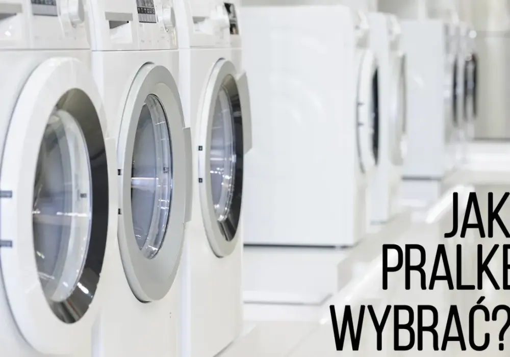 Jak mądrze wybrać pralkę do domu: kompletny poradnik bez marketingu