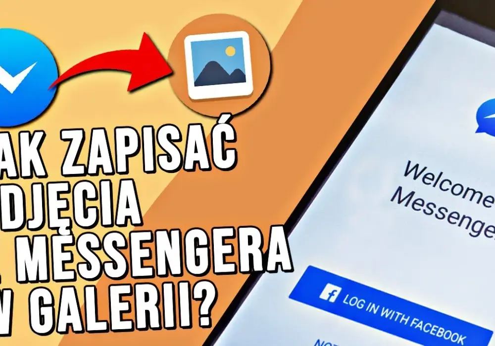 Jak szybko i bezpiecznie pobrać wszystkie zdjęcia z Messengera na swoje urządzenie