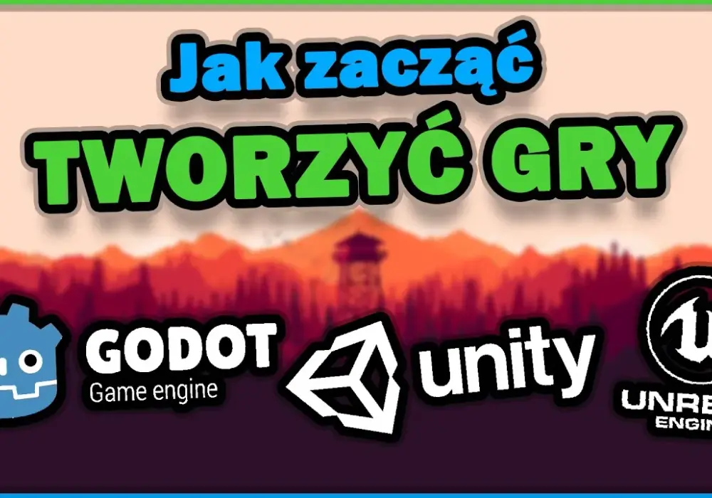Jak zacząć tworzyć gry od zera – praktyczne porady dla początkujących