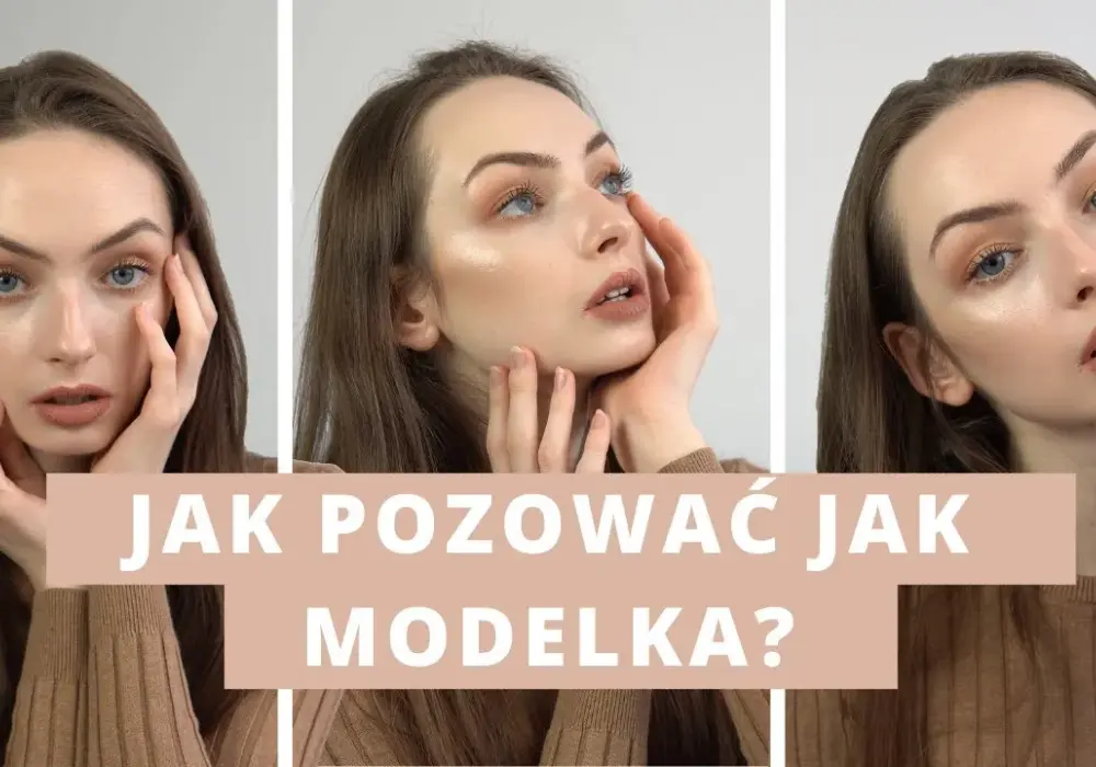 Jak wyglądać jak modelka? Sekrety piękna, które zmienią twoje życie