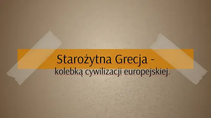 Grecja kolebką cywilizacji europejskiej: Jak wpłynęła na kulturę?
