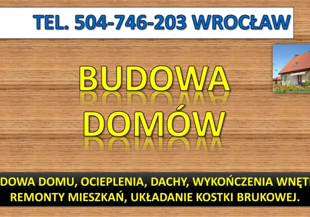 Cennik firmy budowlanej we Wrocławiu: Aktualne koszty usług 2025