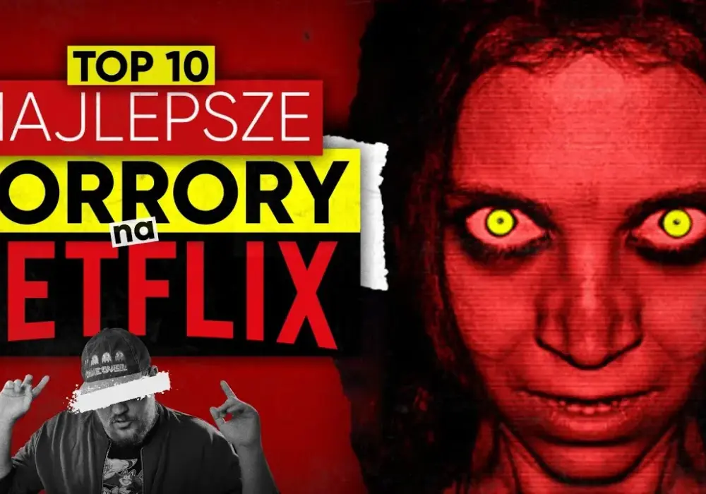 Najlepsze horrory na Netflix, które musisz obejrzeć już dziś