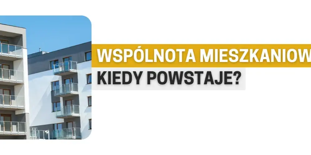 Kiedy powstaje wspólnota mieszkaniowa w spółdzielni? Poznaj kluczowe informacje