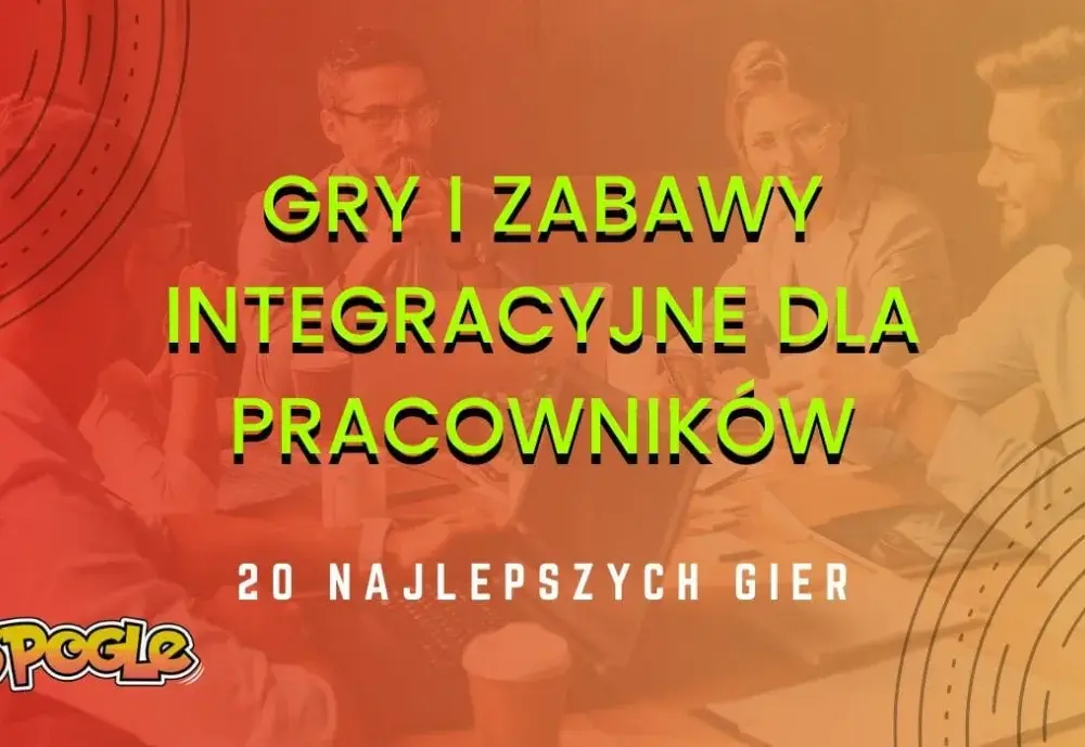 Gry integracyjne dla pracowników, które zbudują silniejszy zespół