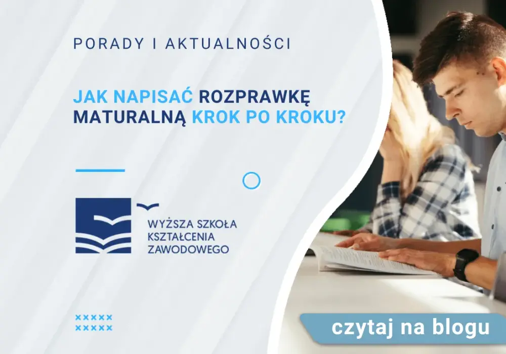 Jak napisać dobrą rozprawkę maturalną i uniknąć najczęstszych błędów