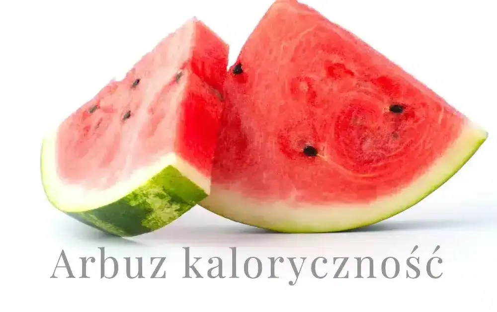Ile kcal ma arbuz? Poznaj fakty o tym niskokalorycznym owocu