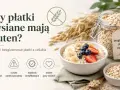 Czy płatki owsiane mają gluten? Grafika przedstawia miskę owsianki z owocami i słoik płatków owsianych z etykietą "bezglutenowe płatki owsiane".