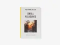 The School of Life book cover, "Small Pleasures," features a sunset view through a window with houseplants, reminding us of life's simple pleasures.
