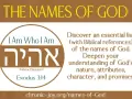 The Names of God: "I Am Who I Am" in Hebrew (Exodus 3:14). Discover God's nature and promises.