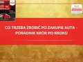 Co trzeba zrobić po zakupie auta? Poradnik krok po kroku od Centrum Polis. Szybka kalkulacja i wybór najtańszego ubezpieczenia.