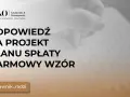Odpowiedź na projekt planu spłaty - darmowy wzór. Stanowisko wierzyciela w sprawie planu spłaty. #prawnik_radzi