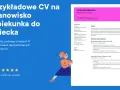 Przykładowe CV na stanowisko opiekunki w żłobku. Anna Kaczkowska, opiekunka z ponad 10-letnim doświadczeniem, oferuje profesjonalną opiekę nad dziećmi.