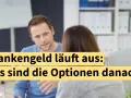 Mann erklärt einer Frau, wie lange Krankengeld gezahlt wird und welche Optionen es danach gibt.