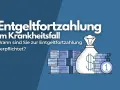 Entgeltfortzahlung im Krankheitsfall: Wann sind Sie zur Entgeltfortzahlung verpflichtet? Geldbeutel und Münzen symbolisieren die finanzielle Absicherung.