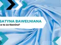 Błękitna satyna bawełniana, gładka i lekko śliska, z tekstem "Satyna bawełniana co to za tkanina?".