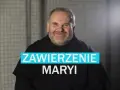 Zawierzenie Maryi: Co to jest i jak pogłębić wiarę?